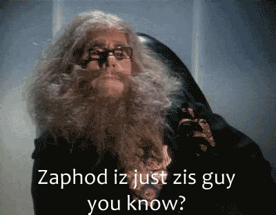 Zaphod Beeblebrox Gif