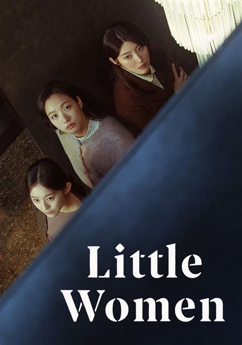 Little Women Season 1 - watch full episodes streaming online