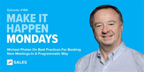 Podcast 186: Michael Phelan On Best Practices For Booking New Meetings ...