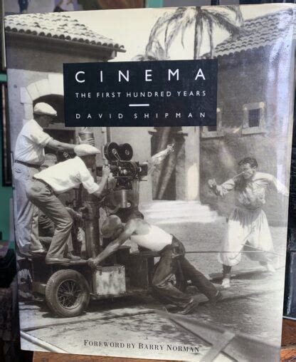 Cinema : The First 100 Years-Hardcover- David Shipman Offers a year-by-year survey of major ...