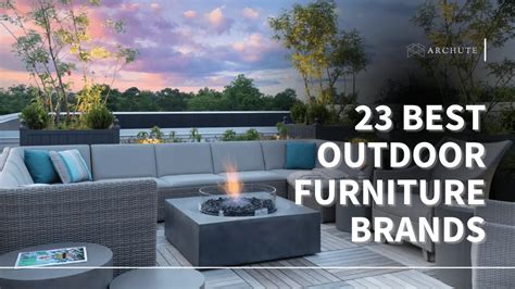 23 Best Outdoor Furniture Brands In The Market - Archute