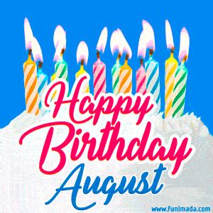 Happy Birthday August GIFs | Funimada.com