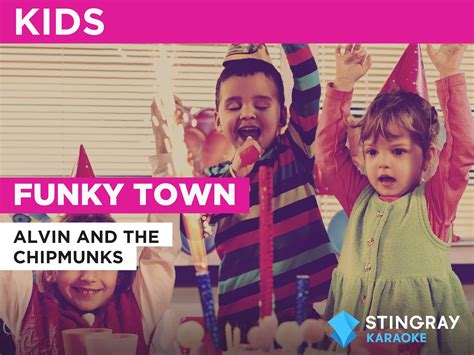 Prime Video: Funky Town in the Style of Alvin And The Chipmunks