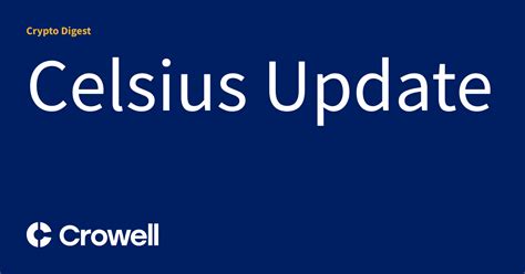 Celsius Update | Crypto Digest