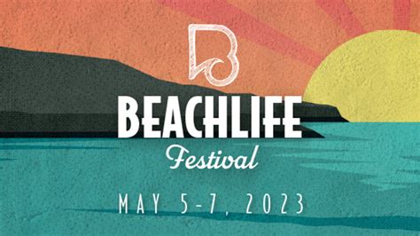 BeachLife Festival 2023 Lineup - May 5 - 7, 2023