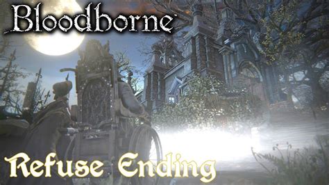 Bloodborne Walkthrough | Honoring Wishes - Refusal Ending (no cords) - YouTube