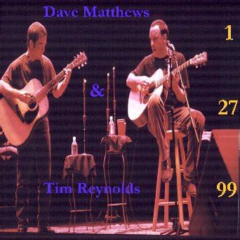 Dave Matthews & Tim Reynolds