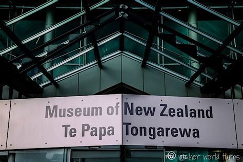 Te Papa Museum in Wellington | As Her World Turns