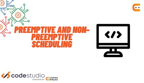 Difference Between Preemptive and Non-Preemptive Scheduling - Coding Ninjas