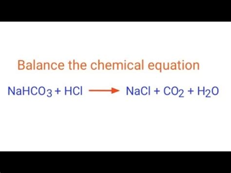 NaHCO3+HCl=NaCl+CO2+H2O balance the chemical equation @mydocumentary838 ...