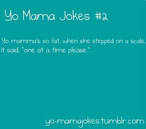 20 Yo mama ideas | mama jokes, yo momma jokes, momma joke