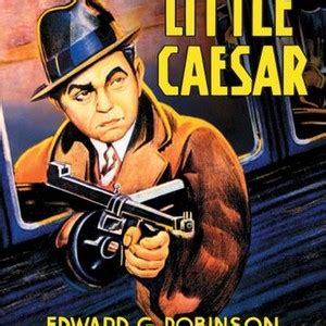 Little Caesar (1931) - Rotten Tomatoes