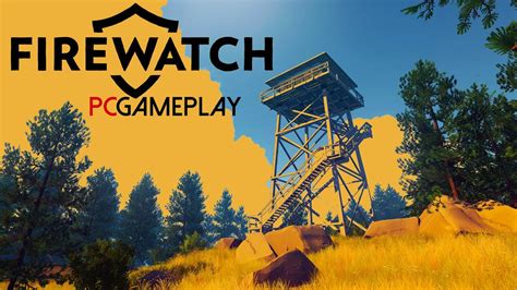 Firewatch Gameplay (PC HD) - YouTube