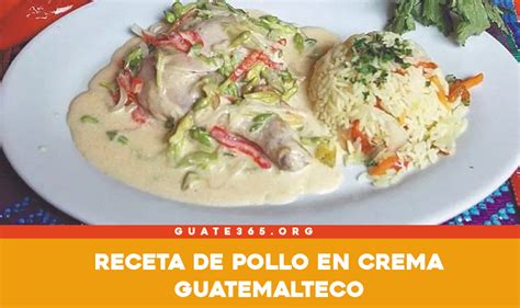 Receta parar preparar Pollo en crema guatemalteco