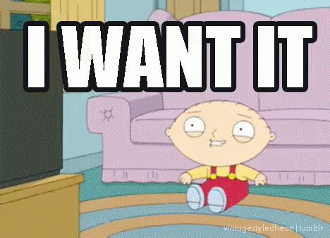 I Want It GIF - Stewie Want Familyguy - Discover & Share GIFs