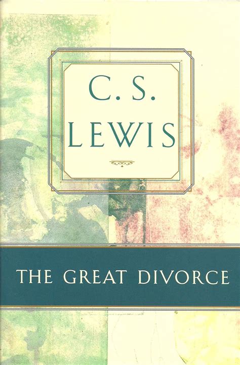 The Great Divorce, by C. S. Lewis