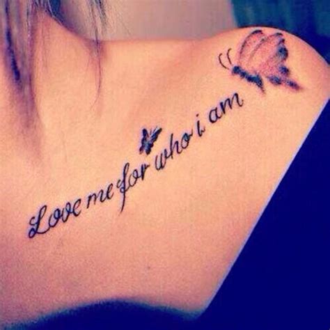 "Love me for who I am" #tattoo #want #samespot | Trendy tattoos ...