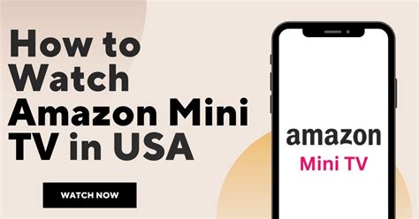 "The Ultimate Guide: How To Watch Amazon Mini TV In USA"