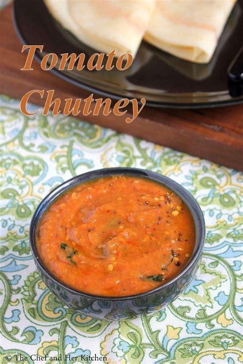 THE CHEF and HER KITCHEN: Tomato Chutney Recipe | Easy Chutney Varieties for Idli/Dosa | Tomato ...