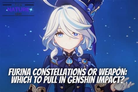 Furina Constellations Or Weapon: Which To Pull In Genshin Impact? - The ...