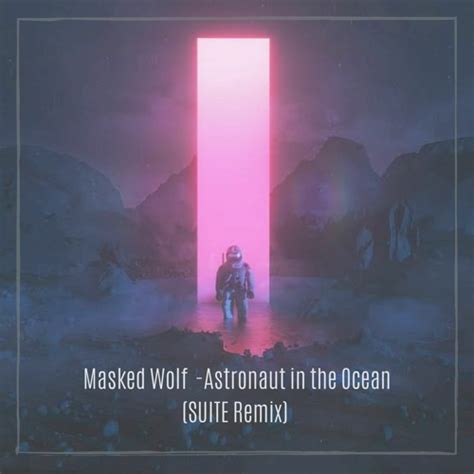 Listen to music albums featuring Masked Wolf - Astronaut In The Ocean ...