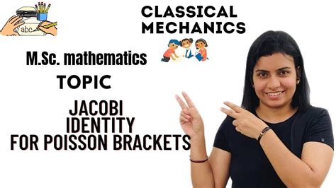 L-58||Jacobi Identity for Poisson Brackets||classical Mechanics||M.Sc. Mathematics - YouTube