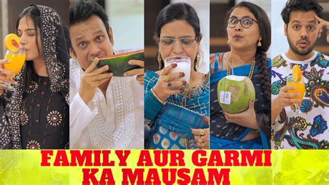 FAMILY AUR GARMIYON KA MAUSAM || Hyderabad Diaries - YouTube