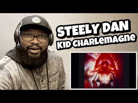 STEELY DAN - KID CHARLEMAGNE | REACTION | Best songs, Charlemagne ...