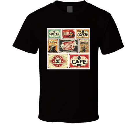 Coffee Signs And Labels Collection Retro And Vintage Coffee Posters With Various T Shirt T Shirt