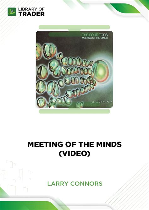 Meeting of the Minds (Video) - Larry Connors | LibraryofTrader