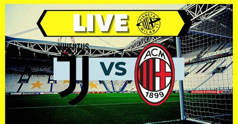 LIVE Juve-Milan | le formazioni ufficiali | Chiesa c'è | la scelta su Messias e Kean