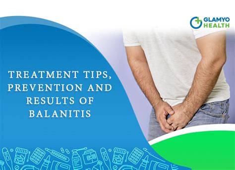 Balanitis: Causes, Symptoms, Treatment Prevention