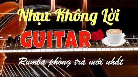 nhac khong loi guitar solo | hòa tấu rumba guitar phòng trà mới nhất ...