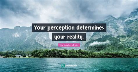 Best Quotes About Perception Quotes with images to share and download for free at QuotesLyfe