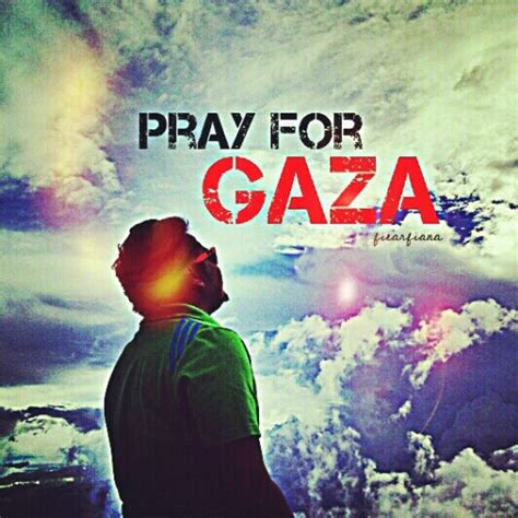 ctarfiana: Please pray for Gaza! | Islamic Quotes