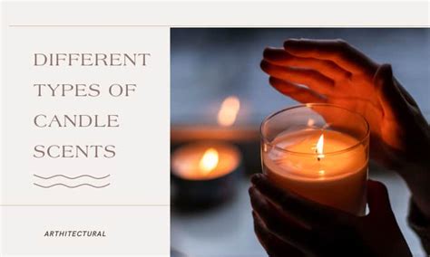 11 Different Types of Candle Scents for Any Occasion