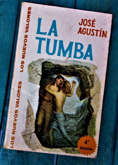 JOSÉ AGUSTÍN. LA TUMBA