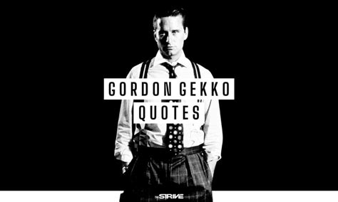 Top 35 Gordon Gekko Quotes - The STRIVE