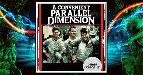 Book Review: 'A Convenient Parallel Dimension: How Ghostbusters Slimed ...