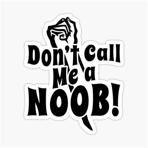 "Don't Call Me A Noob (Funny Gamer Quote • Gaming • Vintage Classic 70's Black And White ...