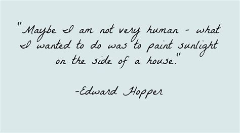 EDWARD HOPPER QUOTES image quotes at relatably.com