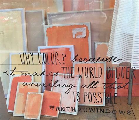 Why Color? Quote Found On #AnthroWindows