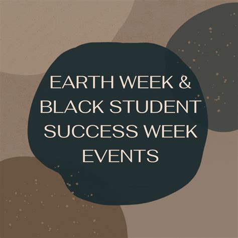 Earth Week & Black Student Success Week events calendar