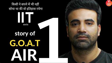 Story of G.O.A.T. AIR 1 - उसने इतिहास रच दिया | True IIT Motivational ...