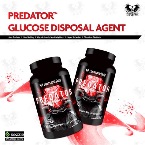 PREDATOR - GLUCOSE DISPOSAL AGENT - Chaos and Pain