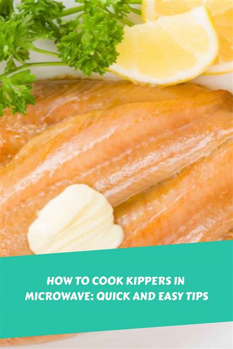 How to Cook Kippers in Microwave: Quick and Easy Tips