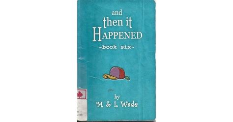 And Then It Happened: Book Six by M. Wade