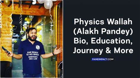 Physics Wallah (Alakh Pandey) Wiki, Bio, Wife & More