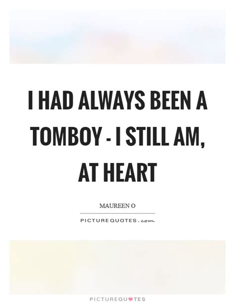 Tomboy Quotes | Tomboy Sayings | Tomboy Picture Quotes