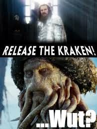 [Image - 107223] | Release The Kraken! | Know Your Meme